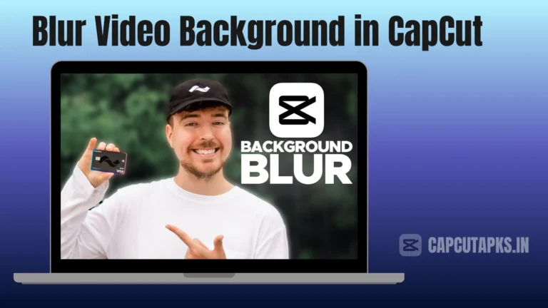 Blur Video Background in CapCut
